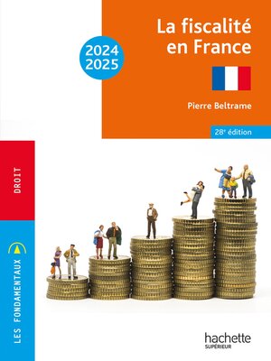 cover image of Les Fondamentaux--La fiscalité en France 2024-2025